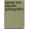 Agnes von Staufen (Pfalzgräfin) door Jesse Russell