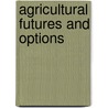 Agricultural Futures and Options door Richard Duncan