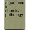 Algorithms in Chemical Pathology door Martin Crook