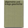 Allgemeine und Kriegs-Geschichte door Gatti