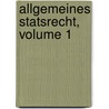 Allgemeines Statsrecht, Volume 1 door Johann Caspar Bluntschli