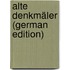 Alte Denkmäler (German Edition)