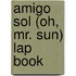 Amigo Sol (Oh, Mr. Sun) Lap Book