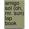 Amigo Sol (Oh, Mr. Sun) Lap Book door Janelle Bell-Martin