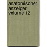 Anatomischer Anzeiger, Volume 12 door Anatomische Gesellschaft