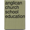 Anglican Church School Education door Howard Worsley