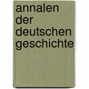 Annalen Der Deutschen Geschichte door Albrecht Heinrich Rückert