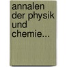 Annalen Der Physik Und Chemie... by Unknown