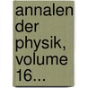 Annalen Der Physik, Volume 16... door Onbekend