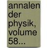 Annalen Der Physik, Volume 58... door Onbekend