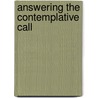 Answering the Contemplative Call door Carl McColman