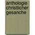 Anthologie Christlicher Gesanche