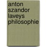 Anton Szandor Laveys Philosophie by Sebastian H. Ffkes