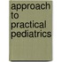 Approach to Practical Pediatrics
