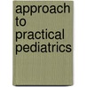 Approach to Practical Pediatrics by Manish Narang
