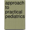 Approach to Practical Pediatrics door Manish Narang