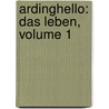 Ardinghello: Das Leben, Volume 1 door Wilhelm Heinse
