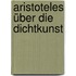 Aristoteles über die Dichtkunst