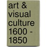 Art & Visual Culture 1600 - 1850 door Emma Baker