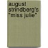 August Strindberg's "Miss Julie"