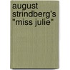 August Strindberg's "Miss Julie" by Robert Cardullo