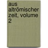 Aus Altrömischer Zeit, Volume 2 door Theodor Simons