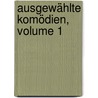 Ausgewählte Komödien, Volume 1 by Titus Maccius Plautus