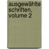 Ausgewählte Schriften, Volume 2