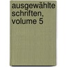 Ausgewählte Schriften, Volume 5 by Heinrich Zschokke