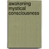 Awakening Mystical Consciousness