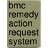 Bmc Remedy Action Request System