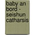 Baby an Bord - Seishun Catharsis