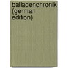 Balladenchronik (German Edition) door Liliencron Detlev