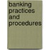 Banking Practices and Procedures