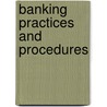 Banking Practices and Procedures by Dr. Guruswamy Devabathini