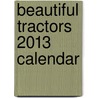 Beautiful Tractors 2013 Calendar door Clive Streeter