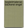 Begleitmaterial: Bäckerei Engel by Katrin Klöckner