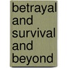 Betrayal And Survival And Beyond door Mathis Szykowski