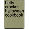 Betty Crocker Halloween Cookbook by Ed.D. Betty Crocker