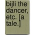 Bijli the Dancer, Etc. [A Tale.]