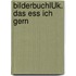 BilderbuchLÜK. Das ess ich gern