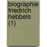 Biographie Friedrich Hebbels (1) door Emil Kuh