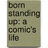 Born Standing Up: A Comic's Life