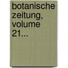 Botanische Zeitung, Volume 21... door Onbekend