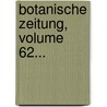 Botanische Zeitung, Volume 62... door Onbekend