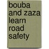 Bouba and Zaza Learn Road Safety