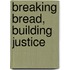 Breaking Bread, Building Justice