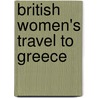 British Women's Travel to Greece by Churnjeet Mahn