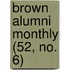 Brown Alumni Monthly (52, No. 6)