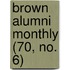 Brown Alumni Monthly (70, No. 6)